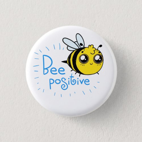 Positive Thinking Bee Positive Cute Bee Button
