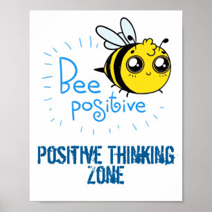 Positive Thinking Bee Positive Cute Bee Poster