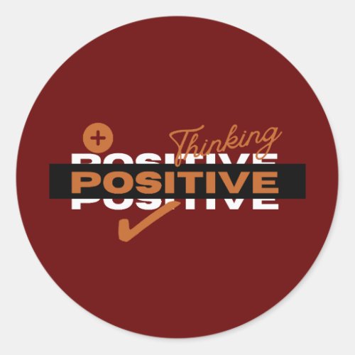 Positive Thinking Design  Classic Round Sticker