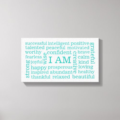 Positive Thinking I AM statements Affirmations Canvas Print