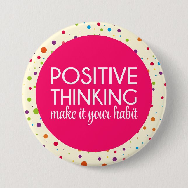 Positive Thinking Quote Pinback Button (Front)