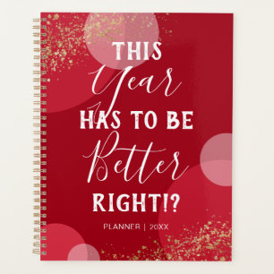 Positive This Year Has To Be Better 2026 Planner