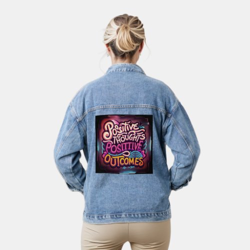 Positive thoughts Positive outcomes Denim Jacket
