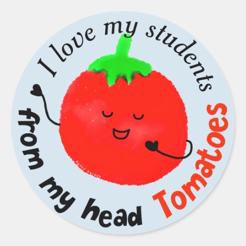 Positive Tomato Pun _ From My Head Tomatoes Classic Round Sticker