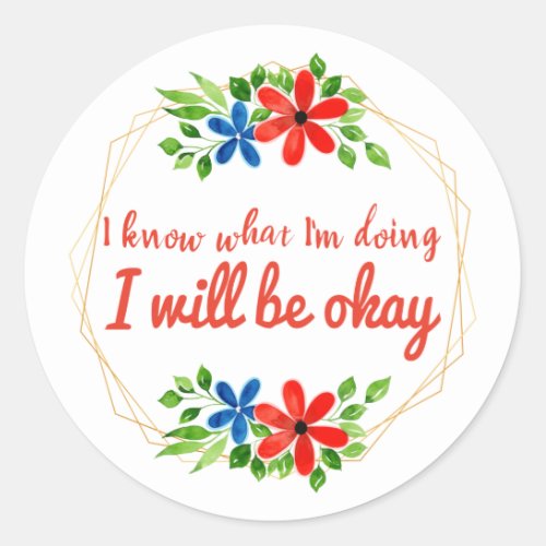 positive vibe sayings for work and self love classic round sticker