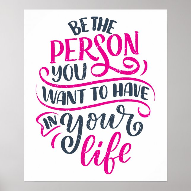 Positive Vibes - Be the Person You Want to Have Poster (Front)