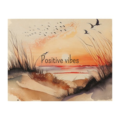 Positive Vibes Beach Sunset with Birds      Wood Wall Art