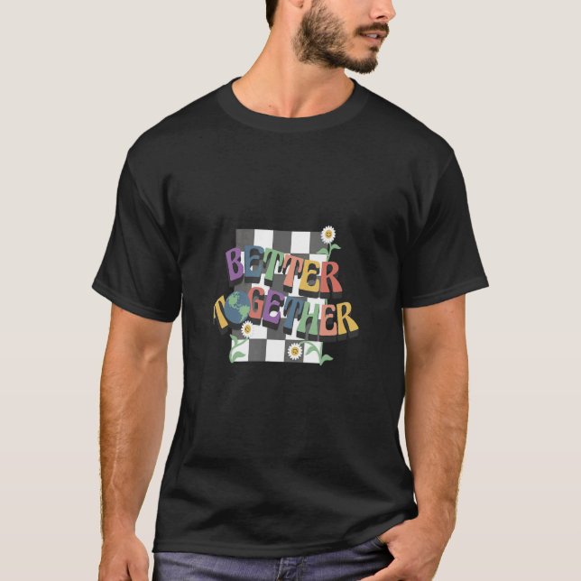 Positive Vibes Better Together Checkered T-Shirt (Front)