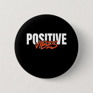 Positive Vibes Button