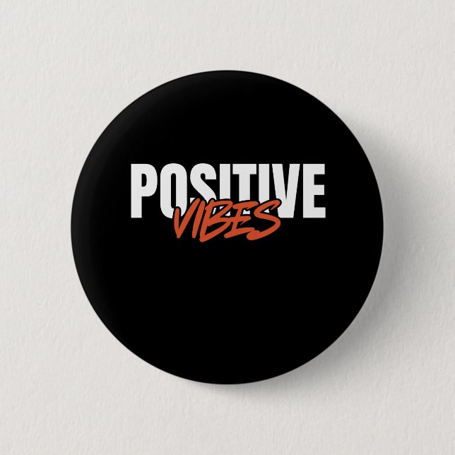Positive Vibes Button (Front)