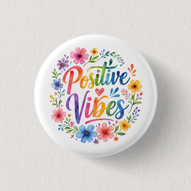 Positive Vibes Button (Front)