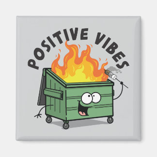 Positive Vibes Dumpster Square Magnet