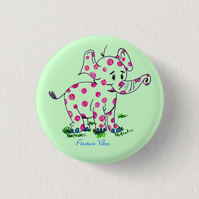 Positive Vibes Elephant Button (Front)