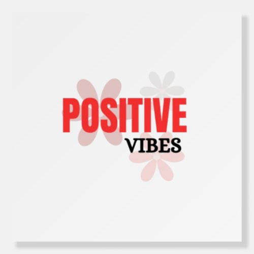 Positive Vibes – Good Energy Inspirational Floral  Foam Board