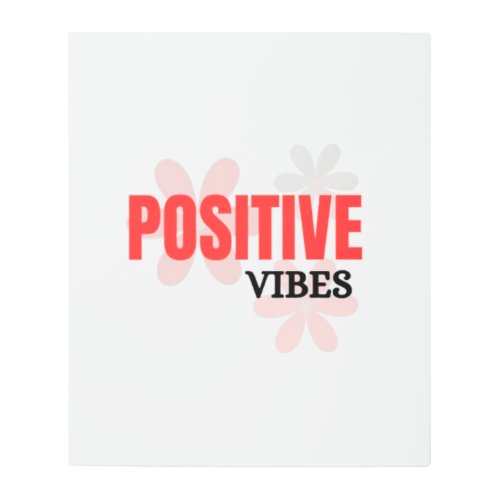 Positive Vibes – Good Energy Inspirational Floral  Metal Print