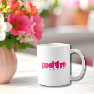 Positive Vibes Hot Pink & Teal Cute Coffee Mug