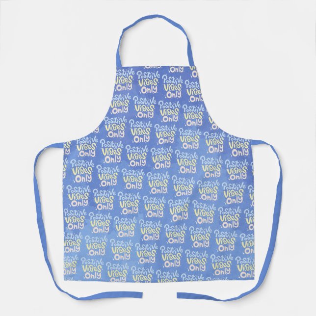 Positive Vibes Only Apron (Front)