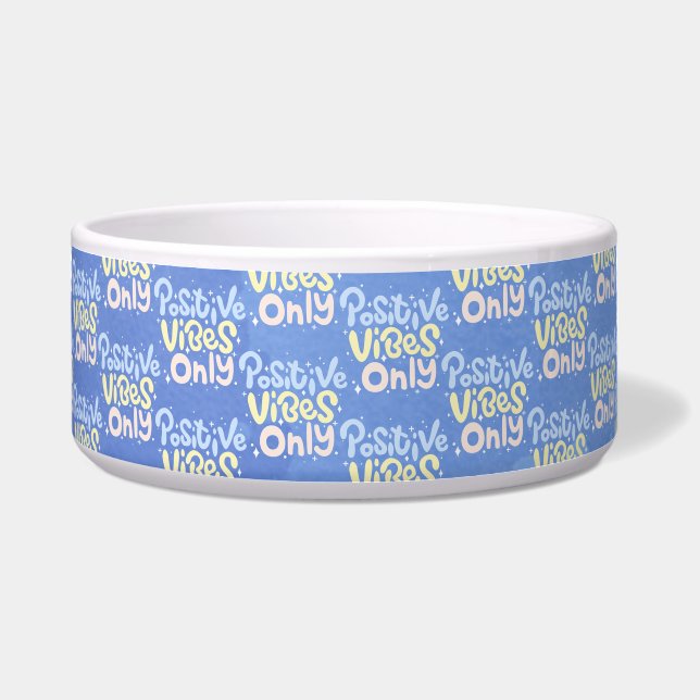 Positive Vibes Only Bowl (Front)