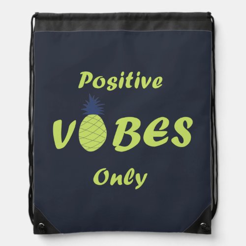 Positive vibes only drawstring bag