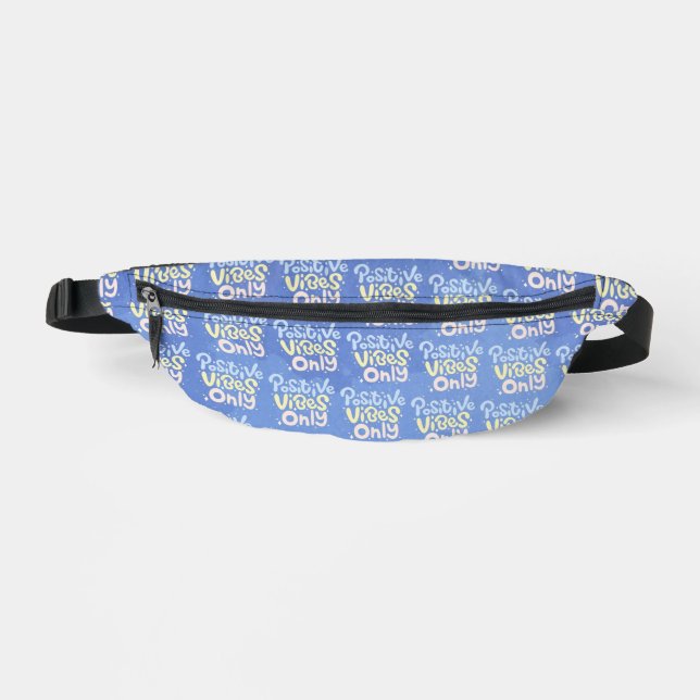 Positive Vibes Only Fanny Pack (Front)
