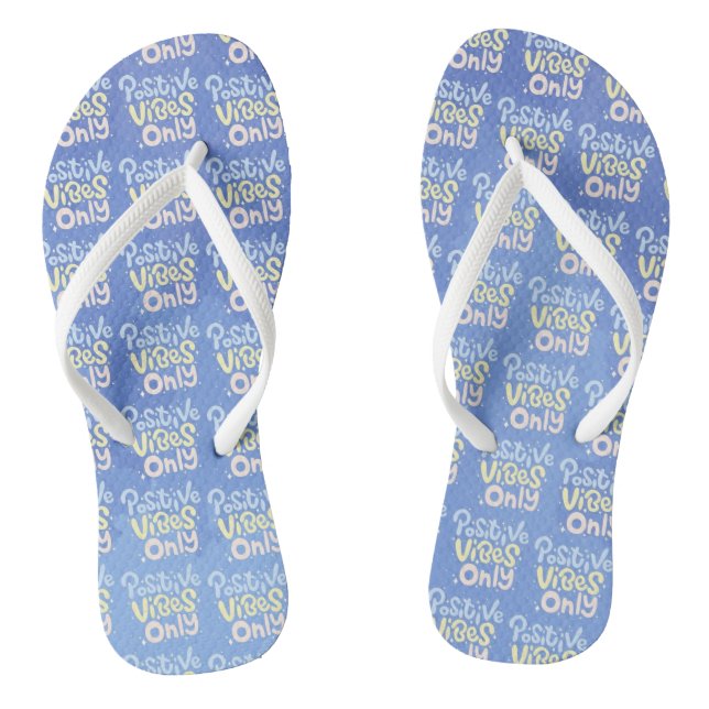 Positive Vibes Only Flip Flops (Footbed)