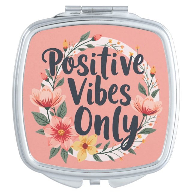 Positive Vibes Only Floral Wreath Design Compact Mirror (Front)