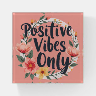 Positive Vibes Only Floral Wreath Design Paperweight