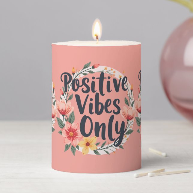 Positive Vibes Only Floral Wreath Design Pink Pillar Candle (In Situ)
