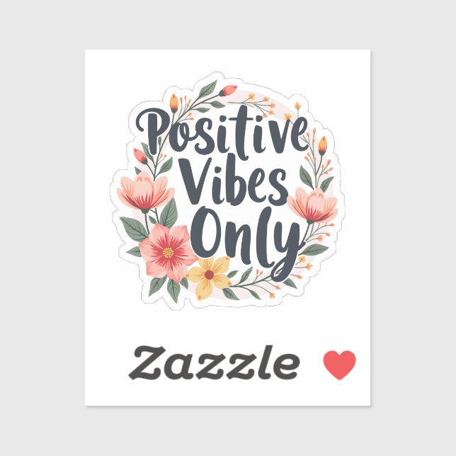 Positive Vibes Only Floral Wreath Design Sticker (Sheet)