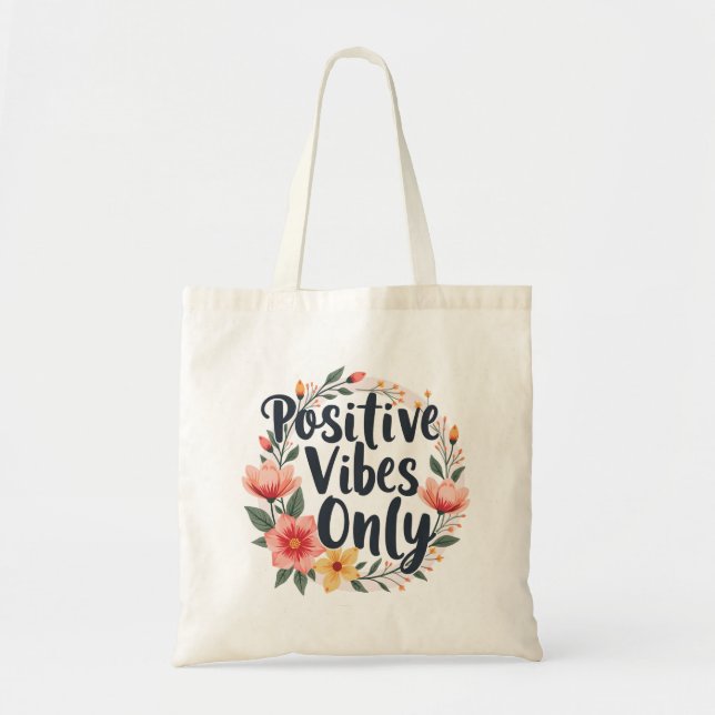 Positive Vibes Only Floral Wreath Design Tote Bag (Front)