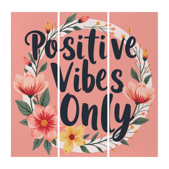 Positive Vibes Only Floral Wreath Design Triptych (Front)