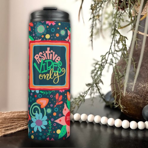Positive Vibes Only Flower Stripe Colorful Teacher Thermal Tumbler