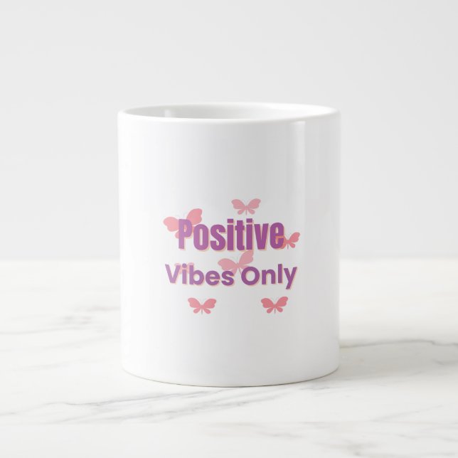  Positive Vibes Only | Minimal Motivational Quote  Giant Coffee Mug (Front)