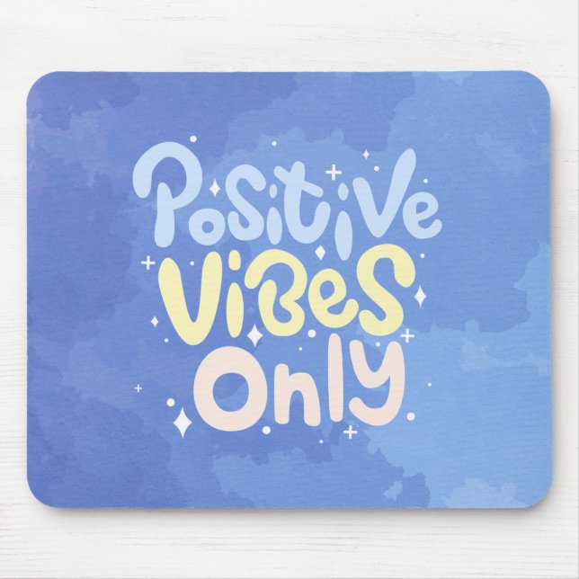 Positive Vibes Only Mouse Pad (Front)