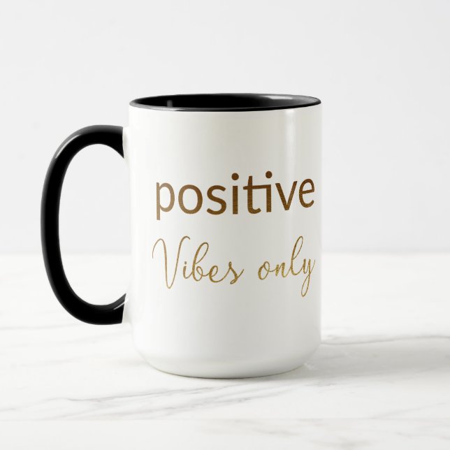 Positive vibes only mug (Left)