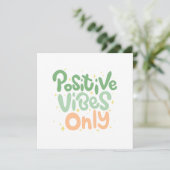 Positive vibes only positive quotes  (Standing Front)