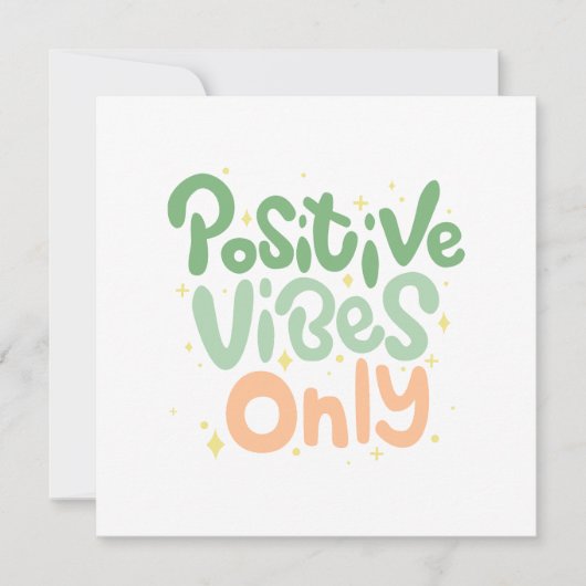 Positive vibes only positive quotes  (Front)