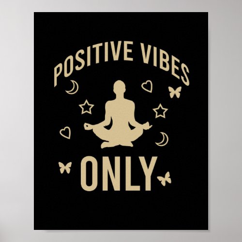 Positive vibes only poster