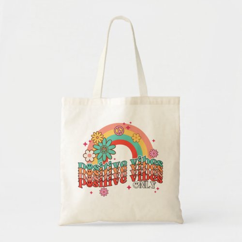 Positive Vibes Only Rainbow Tote Bag
