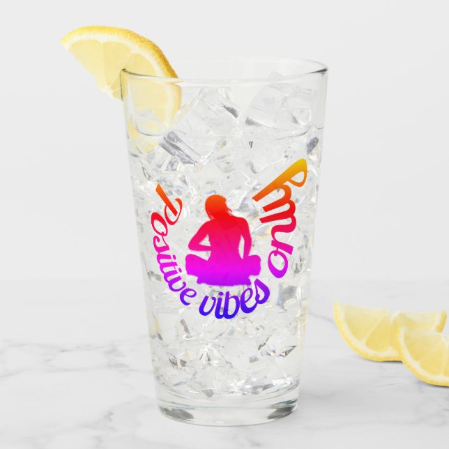 Positive Vibes Only Zen Yoga Meditation Lotus Glass (Front Ice)
