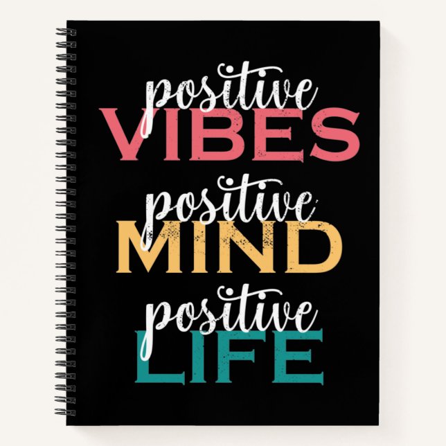 Positive Vibes Positive Mind Positive Life Notebook (Front)