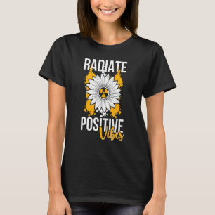 Positive Vibes Rad Tech Radiology Technologist T-Shirt