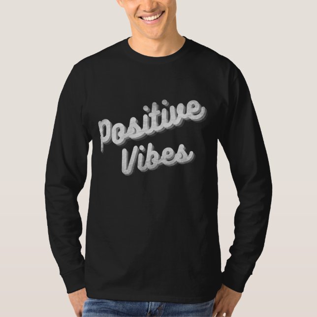 POSITIVE VIBES  T-Shirt (Front)