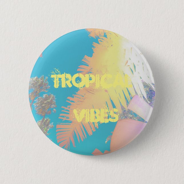 Positive Vibes Tropical Palm Trees Button (Front)