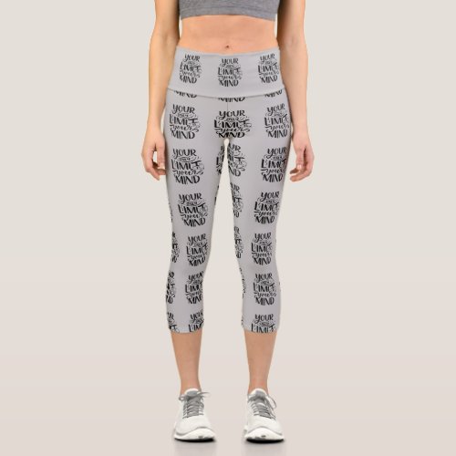 Positive Vibes _ Your Only Limit is Your Mind Capri Leggings