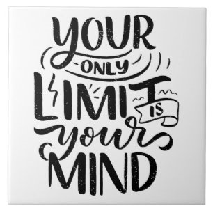 Positive Vibes - Your Only Limit is Your Mind Ceramic Tile