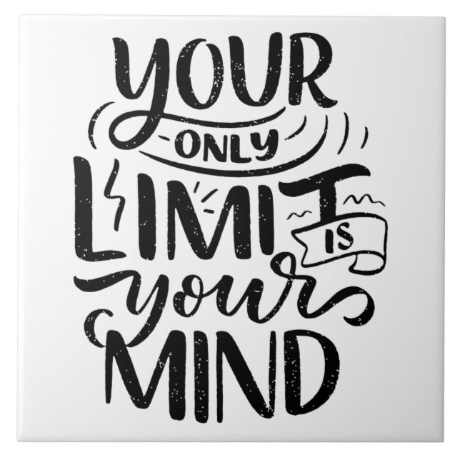 Positive Vibes - Your Only Limit is Your Mind Ceramic Tile (Front)
