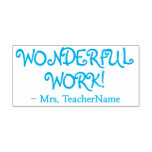 [ Thumbnail: Positive "Wonderful Work!" + Custom Educator Name Self-Inking Stamp ]