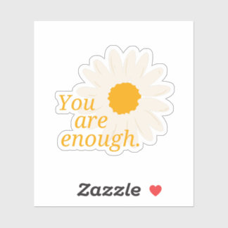 Positive You Are Enough - Inspirational Quotes Sticker