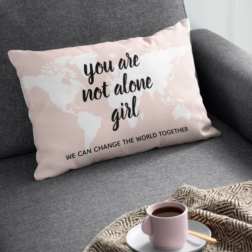 Positive You Are Not Alone Girl Motivation Quote Accent Pillow